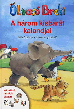 Olvasó Breki: A három kisbarát kalandjai