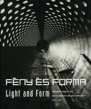 Fény és forma / Light and Form