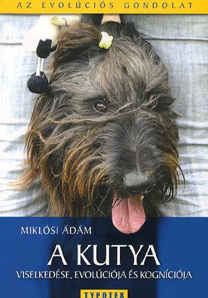 A kutya viselkedése, evolúciója, kogníciója