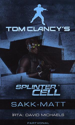 Tom Clancy"s Splinter Cell: Sakk-matt