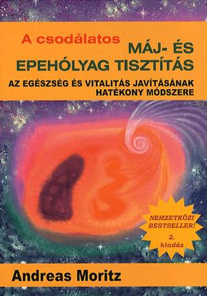 A csodálatos máj- és epehólyag tisztítás