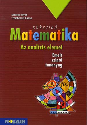Sokszínű matematika - Az analízis elemei 11-12. o.