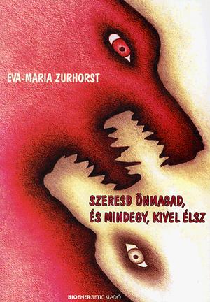 Szeresd önmagad, és mindegy, kivel élsz