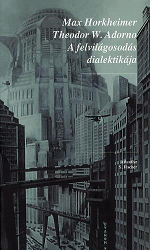 A felvilágosodás dialektikája