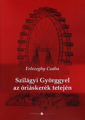 Szilágyi Györggyel az óriáskerék tetején