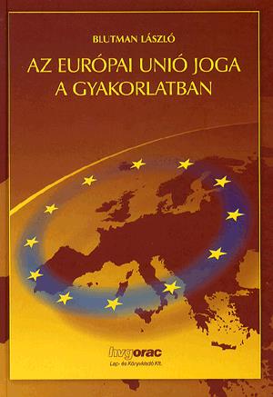 Az Európai Unió joga a gyakorlatban