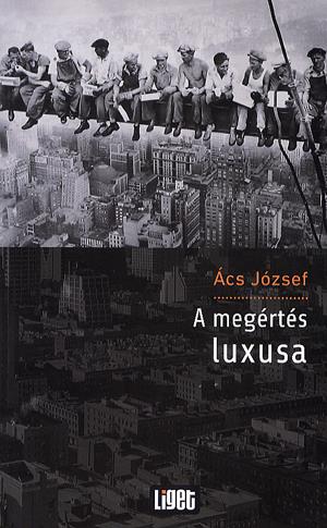 A megértés luxusa