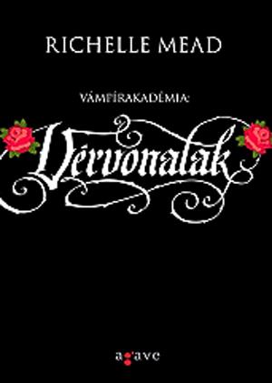 Vámpírakadémia: Vérvonalak
