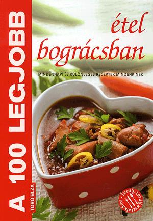 A 100 legjobb étel bográcsban