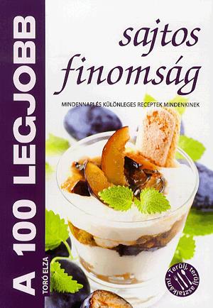 A 100 legjobb sajtos finomság