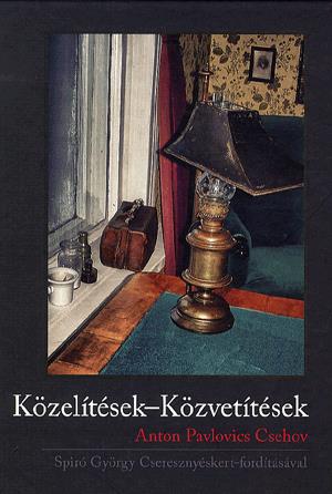 Közelítések - Közvetítések: Anton Pavlovics Csehov
