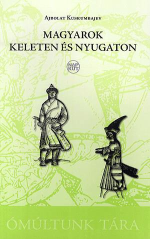 Magyarok keleten és nyugaton