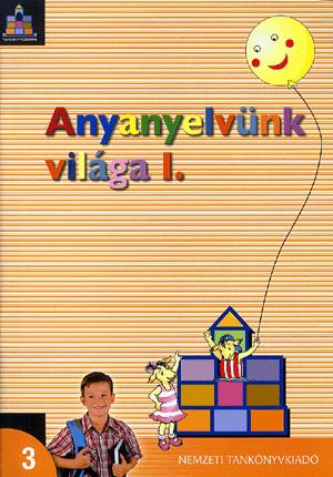 Anyanyelvünk világa I. 3. osztály