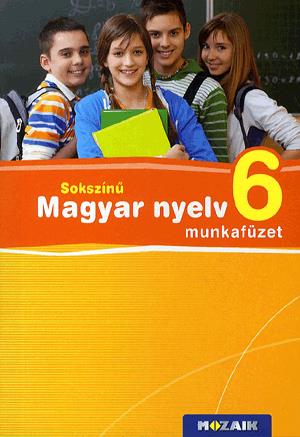 Sokszínű magyar nyelv 6. munkafüzet