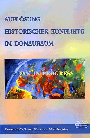 Auflösung historischer Konflikte im Donauraum