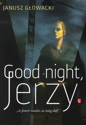 Good night, Jerzy