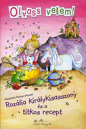 Rozália királykisasszony és a titkos recept