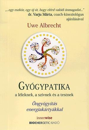 Gyógypatika a léleknek, a szívnek és a testnek