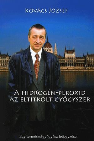 A hidrogén-peroxid az eltitkolt gyógyszer