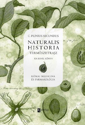 Naturalis Historia - Természetrajz XX-XXVII. könyv