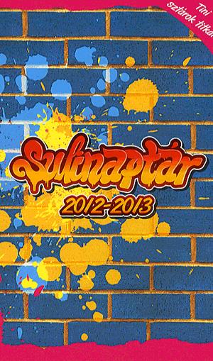 Tini sztárok titkai sulinaptár 2012-2013