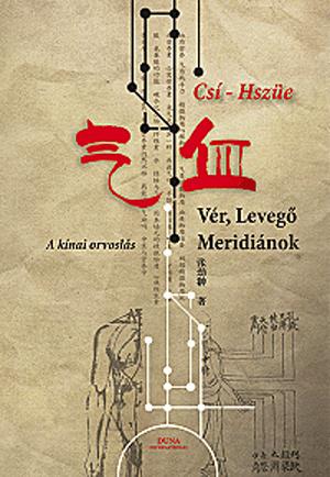 Csí-Hszüe - Vér, Levegő, Meridiánok