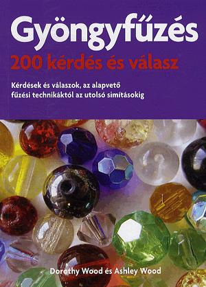Gyöngyfűzés - 200 kérdés és válasz