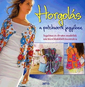 Horgolás a patchwork jegyében