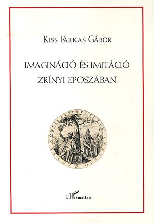 Imagináció és imitáció Zrínyi eposzában