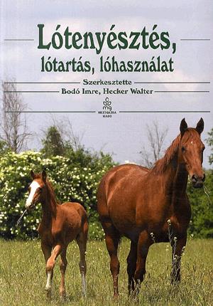 Lótenyésztés, lótartás, lóhasználat