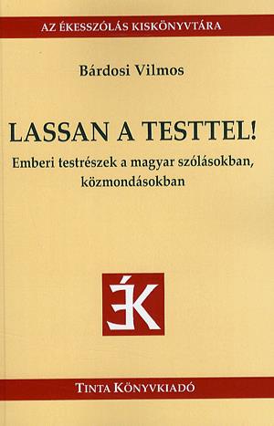 Lassan a testtel!