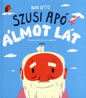 Szusi apó álmot lát