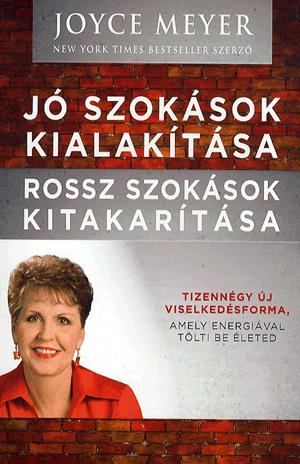 Jó szokások kialakítása - rossz szokások kitakarítása