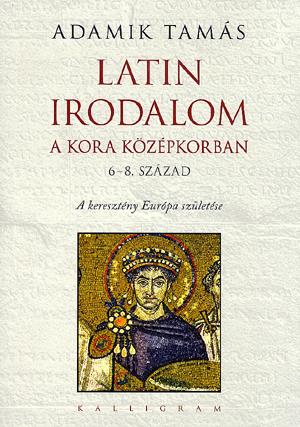 Latin irodalom a kora középkorban (6-8. század)