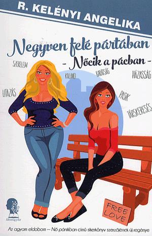 Negyven felé pártában - nőcik a pácban