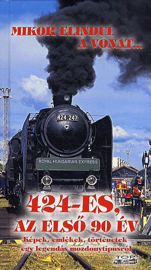 424-es, az első 90 év