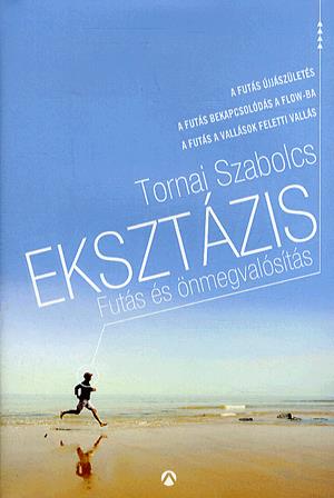 Eksztázis - Futás és önmegvalósítás