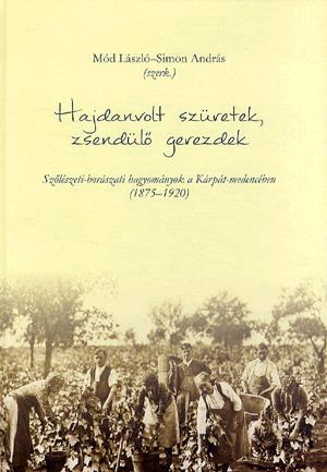 Hajdanvolt szüretek, zsendülő gerezdek