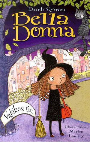 Bella Donna - 1. Vajákos út