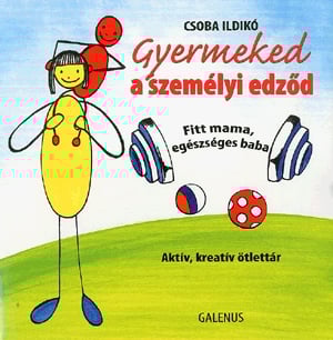 Gyermeked a személyi edződ
