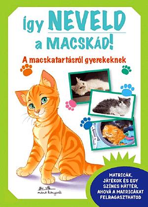 Így neveld a macskád!