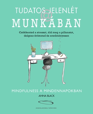 Tudatos jelenlét a munkában