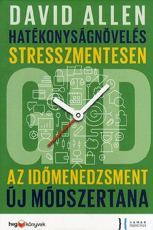Hatékonyságnövelés stresszmentesen - GTD