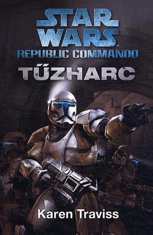Star Wars - Republic Commando: Tűzharc