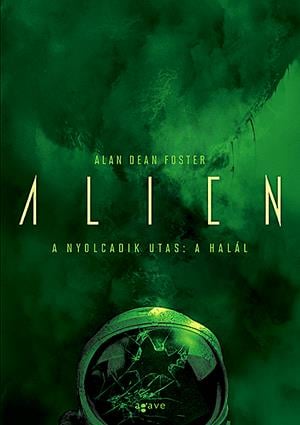 Alien - A nyolcadik utas: a Halál