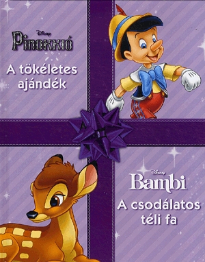 Pinokkió: A tökéletes ajándék / Bambi: A csodálatos téli fa