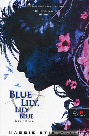Blue Lily, Lily Blue - Kék liliom