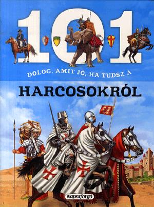 101 dolog, amit jó, ha tudsz a harcosokról
