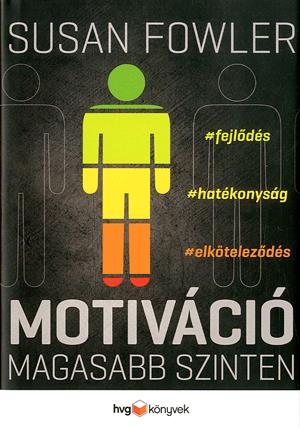 Motiváció magasabb szinten