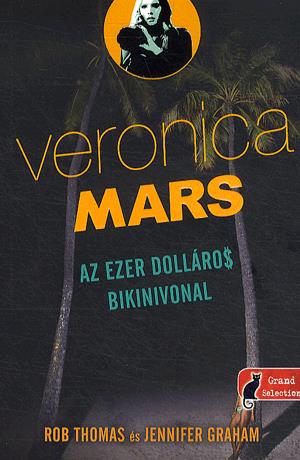 Veronica Mars: Az ezer dolláros bikinivonal